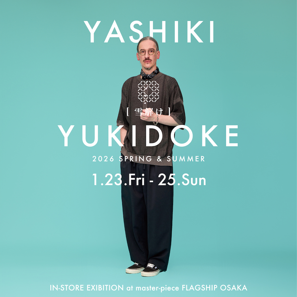 IN STORE EXHIBITION 】in OSAKA | master-piece (マスターピース)